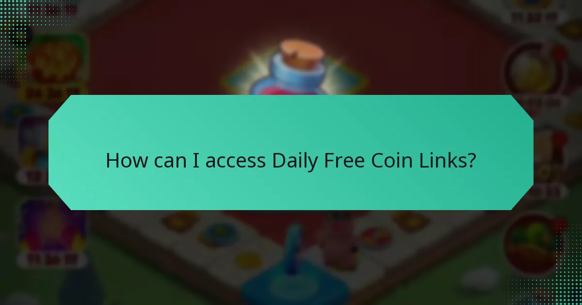 How can I access Daily Free Coin Links?