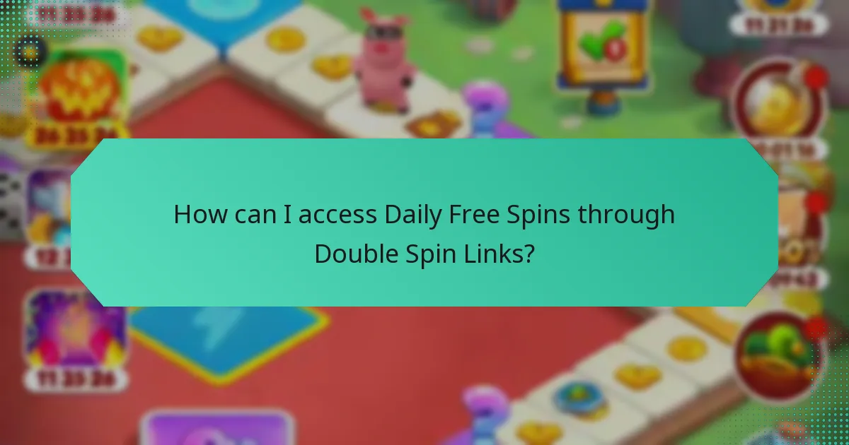 How can I access Daily Free Spins through Double Spin Links?