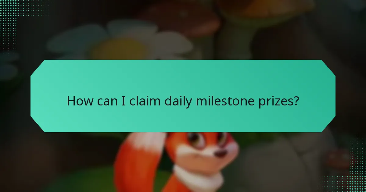 How can I claim daily milestone prizes?
