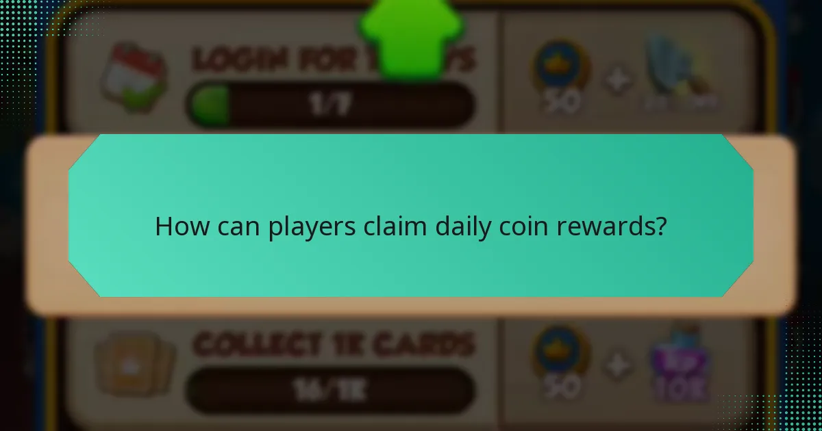 How can players claim daily coin rewards?