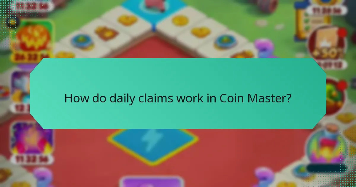 How do daily claims work in Coin Master?