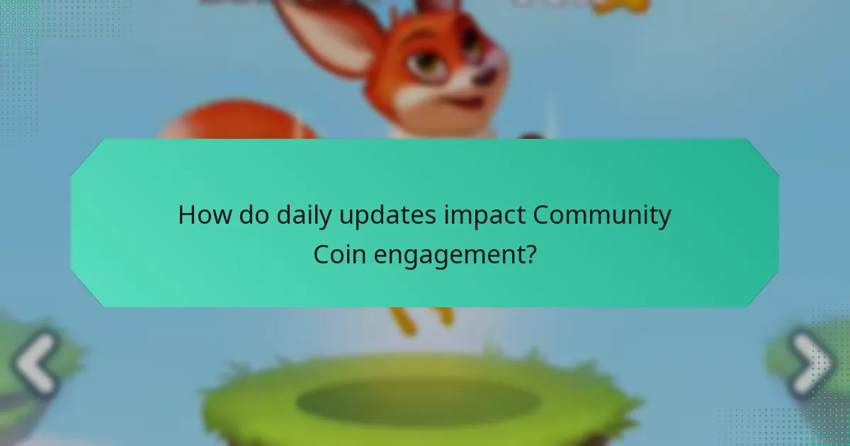 How do daily updates impact Community Coin engagement?