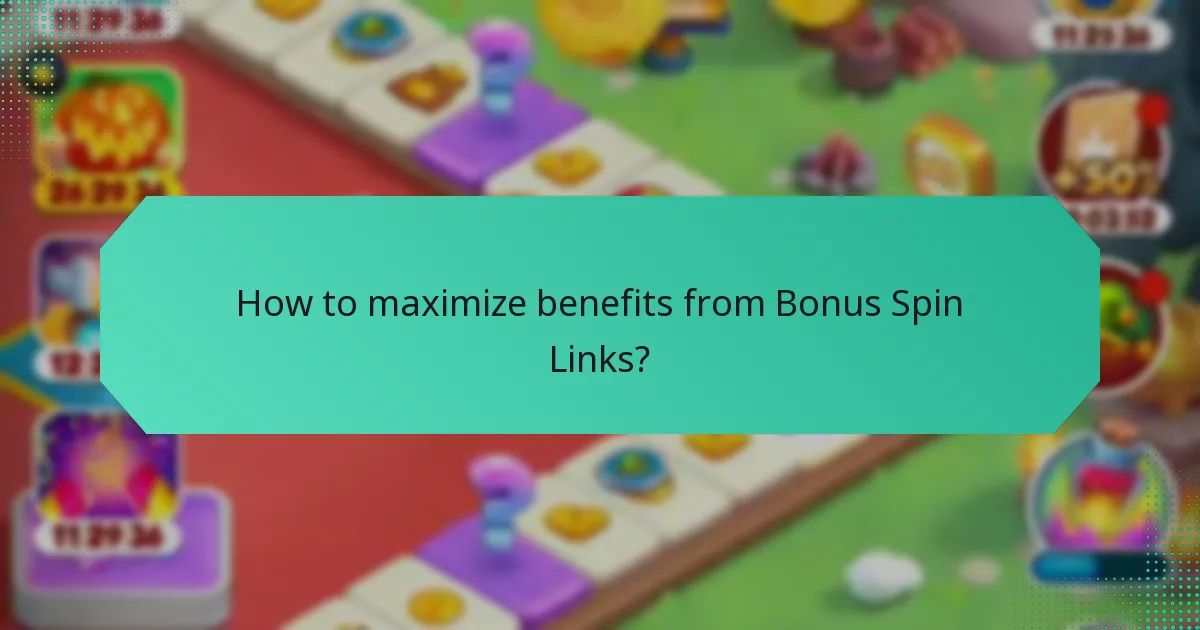 How to maximize benefits from Bonus Spin Links?