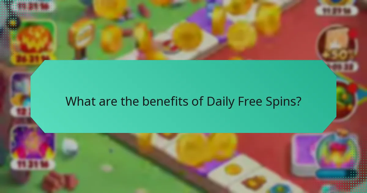 What are the benefits of Daily Free Spins?