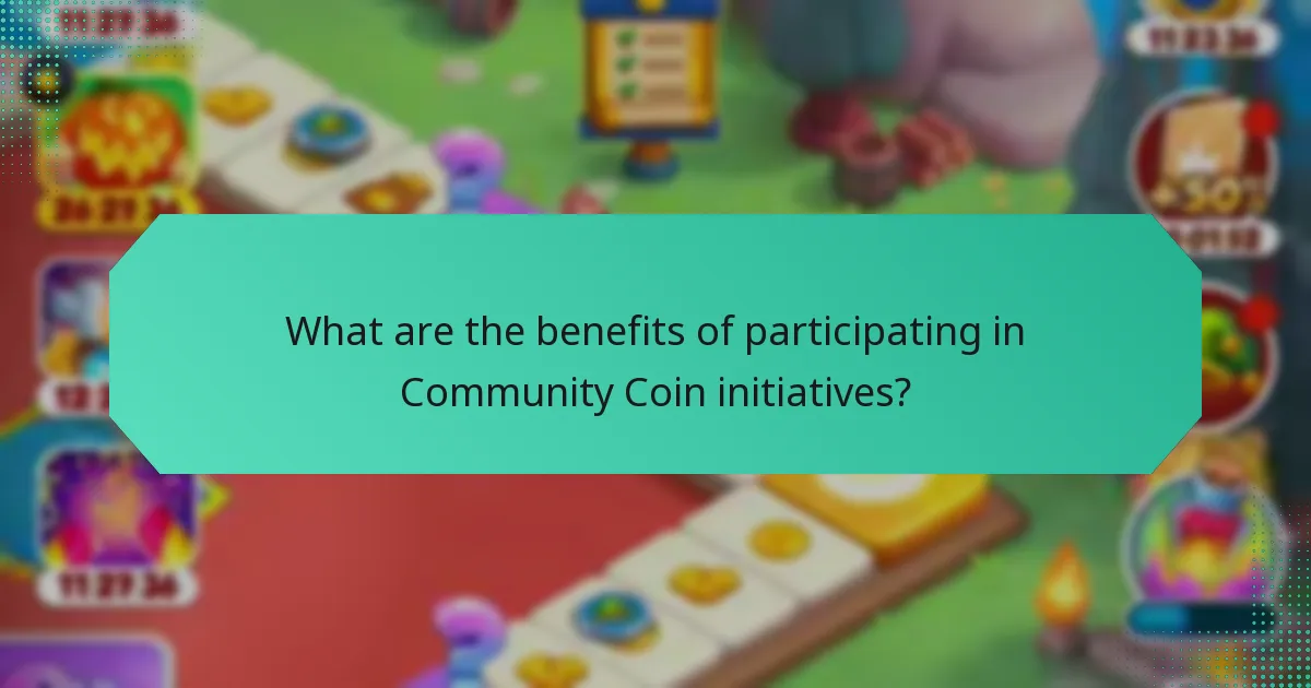 What are the benefits of participating in Community Coin initiatives?