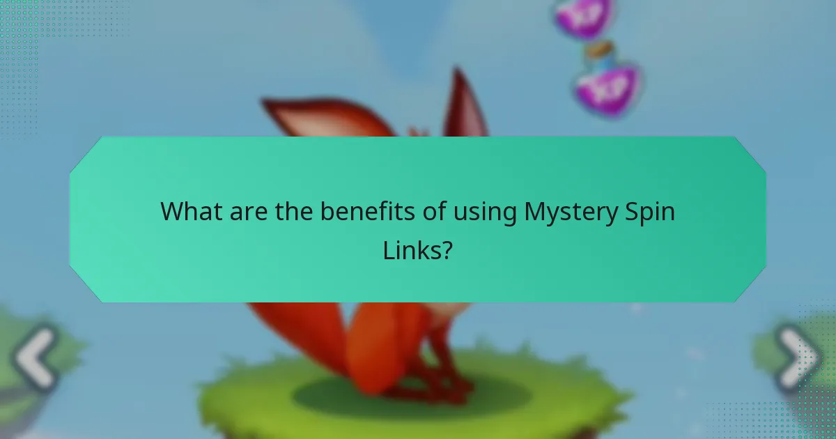 What are the benefits of using Mystery Spin Links?