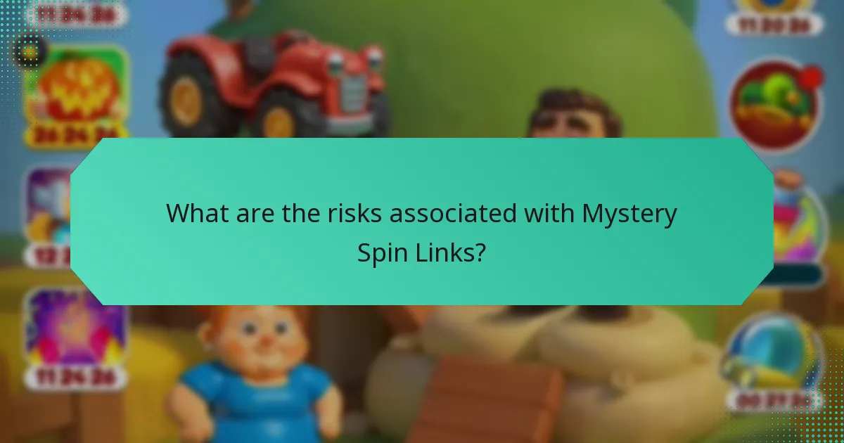 What are the risks associated with Mystery Spin Links?