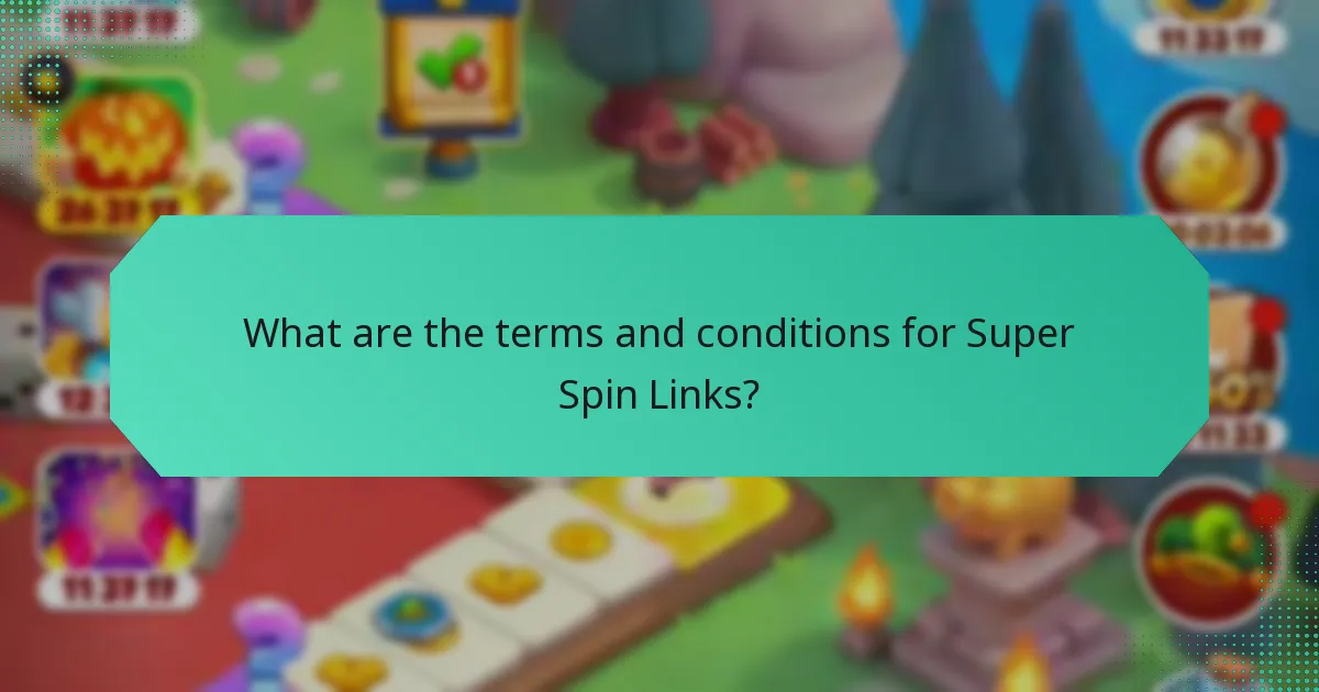 What are the terms and conditions for Super Spin Links?