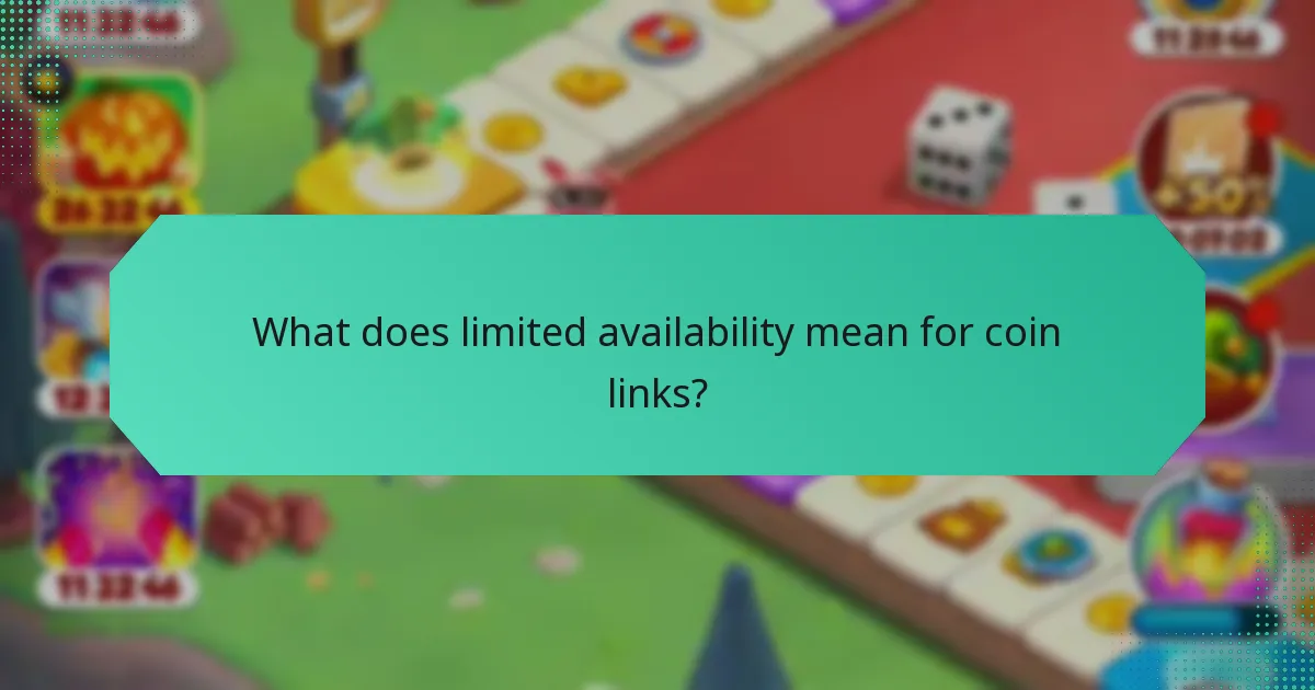 What does limited availability mean for coin links?