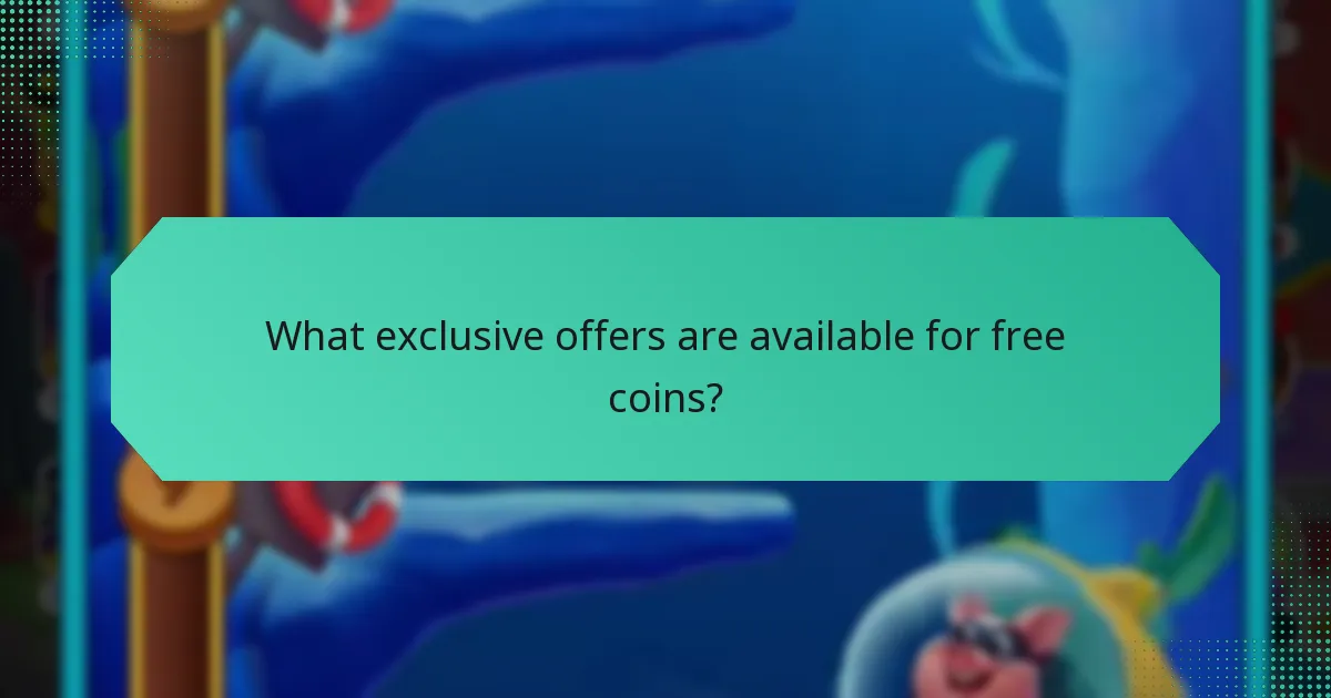 What exclusive offers are available for free coins?