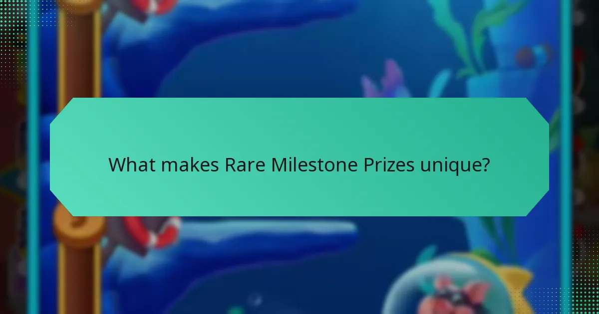 What makes Rare Milestone Prizes unique?