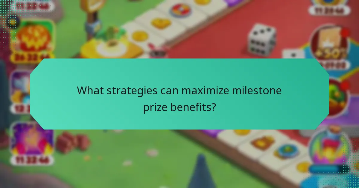 What strategies can maximize milestone prize benefits?