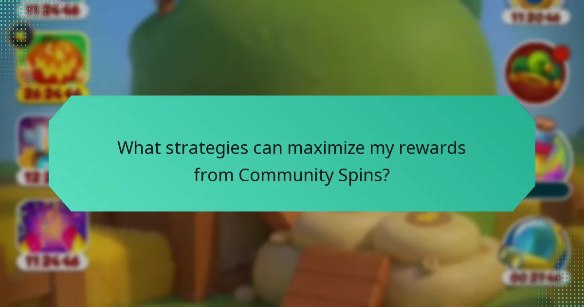 What strategies can maximize my rewards from Community Spins?