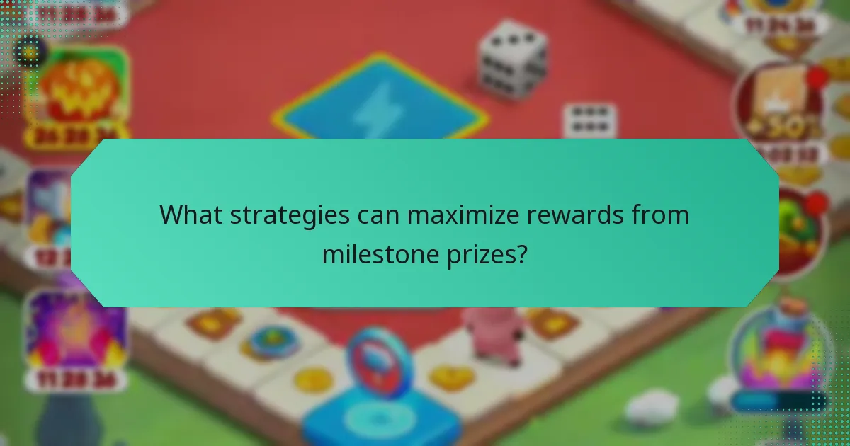 What strategies can maximize rewards from milestone prizes?