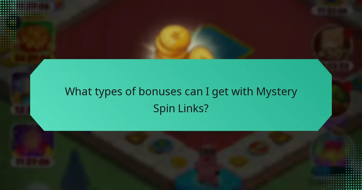 What types of bonuses can I get with Mystery Spin Links?