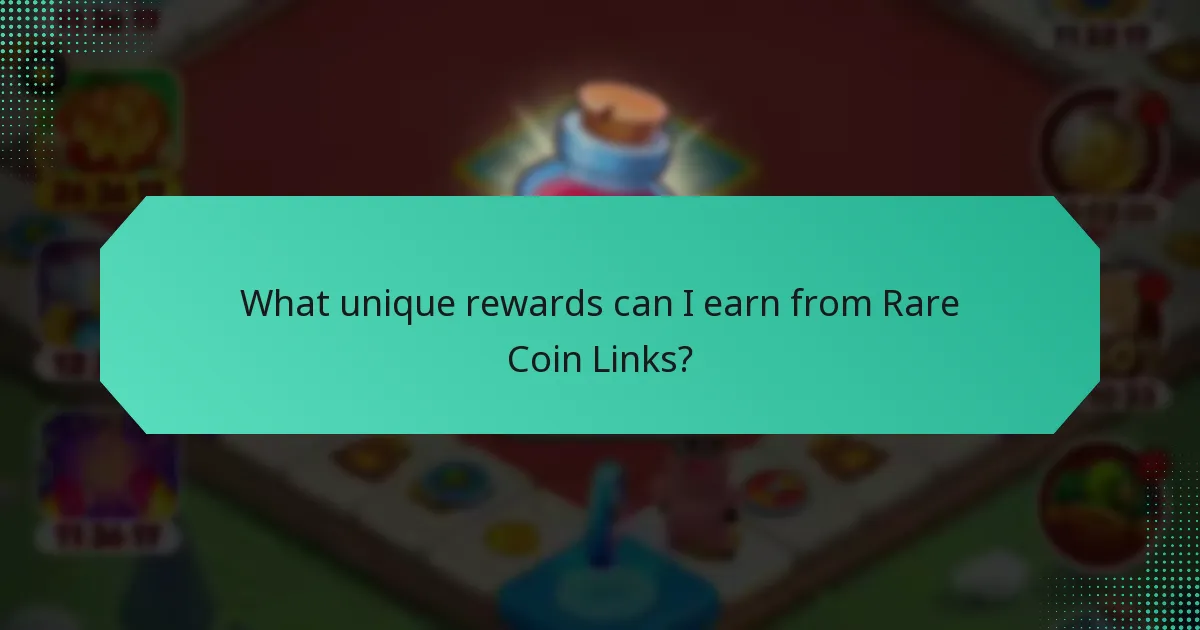 What unique rewards can I earn from Rare Coin Links?