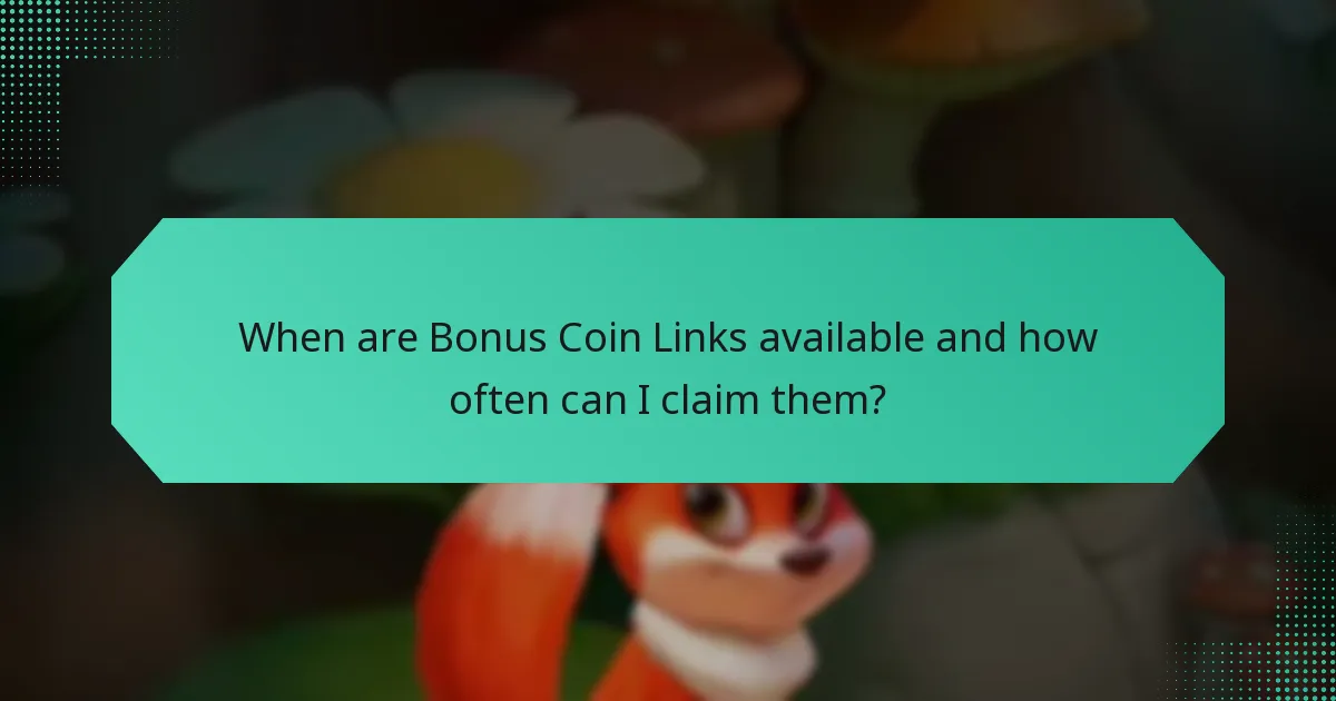 When are Bonus Coin Links available and how often can I claim them?