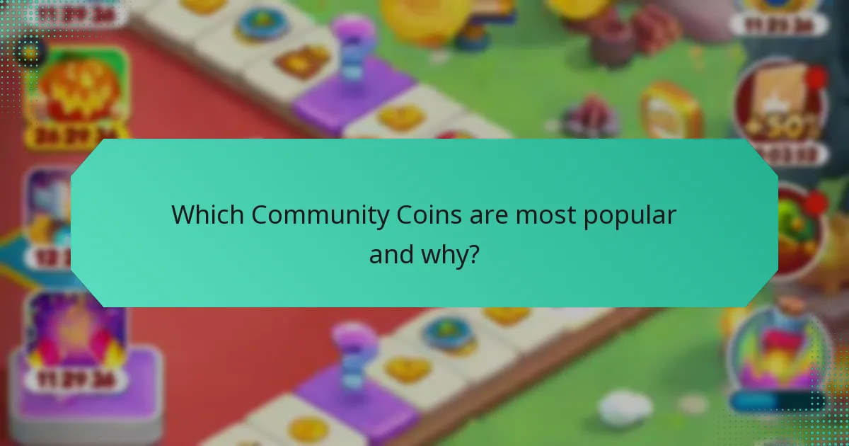 Which Community Coins are most popular and why?