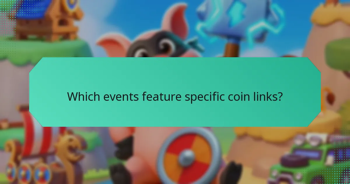 Which events feature specific coin links?