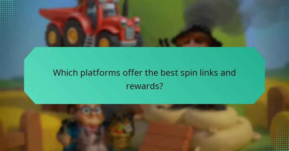 Which platforms offer the best spin links and rewards?