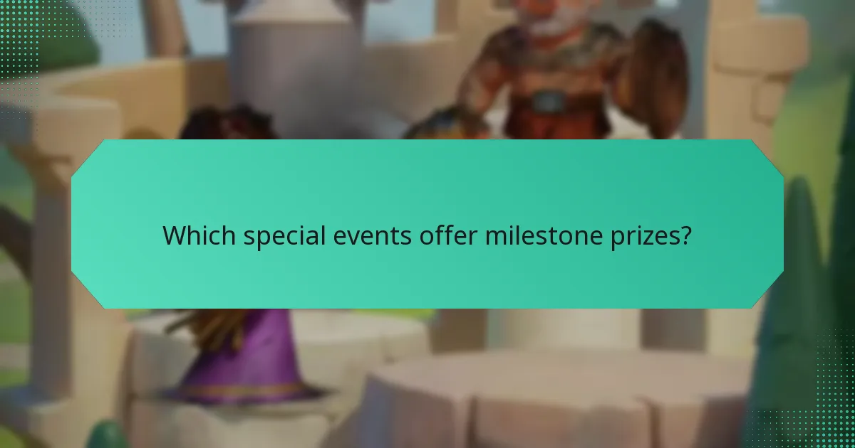 Which special events offer milestone prizes?