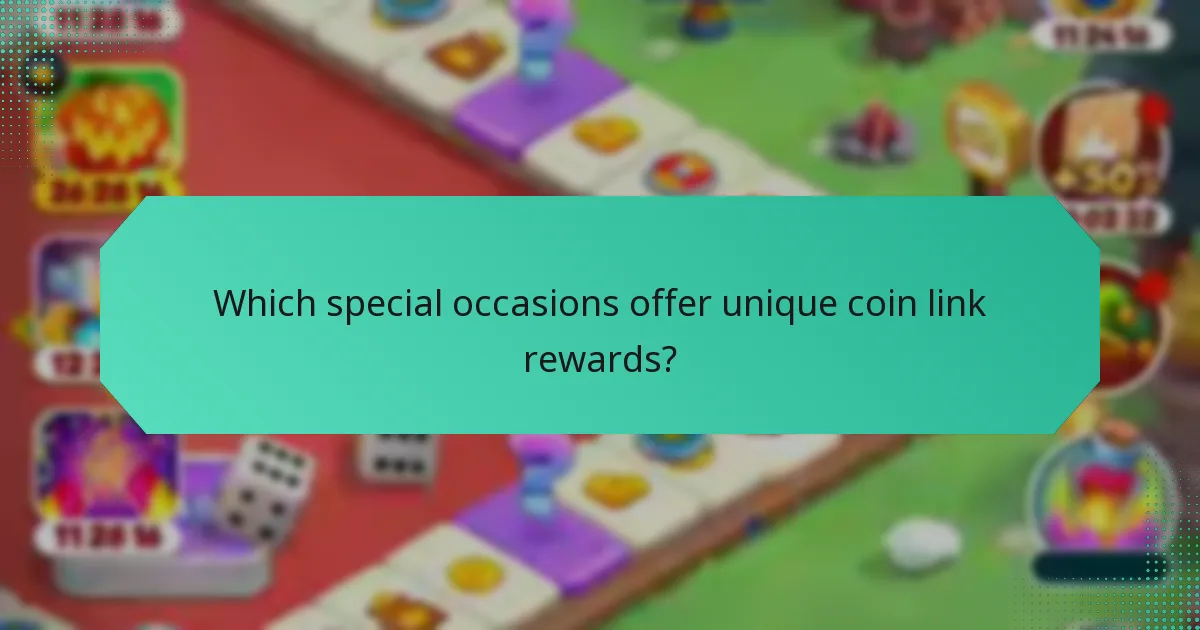 Which special occasions offer unique coin link rewards?